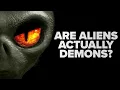 Are UFOs and Aliens Demonic Astrophysicist Explains Why They Might Be