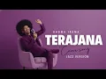 Lagu Terajana – Rhoma Irama | Jazz Cover Version