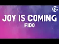 Download Lagu Fido – Joy Is Coming (Lyrics)