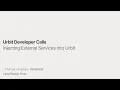 Developer Call Injecting External Services into Urbit