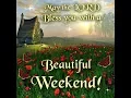 Lagu Happy Weekend,Wishes,Greetings,Sms,Sayings,Quotes,E-card,Beautiful Wallpapers,Whatsapp video