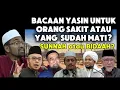 Download Lagu Bacaan yassin kepada orang sakit atau yang sudah meninggal ?Mana yang lebih SUNNAH.