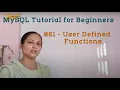 User Defined Functions in MySQL MySQL tutorial for beginners MySQL full course
