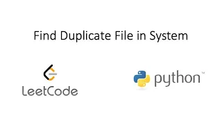 Leetcode - Find Duplicate File in System Python