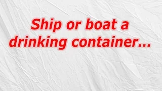 Ship or boat a drinking container CodyCross Crossword Answer