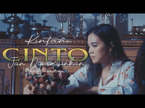 Download MP3 Kintani - Cinto Jan Dipamainkan (Official Music Video)