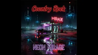 neon mirage modern country rock official ai audio 2026 a road trip hallucination