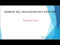 Remove All Duplicates But Keep Only One In Excel