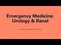 Emergency Med Urology Renal EOR Review