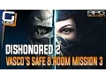 Dishonored 2 Guide - Vasco s Safe Combination Room Key Save Hypatia