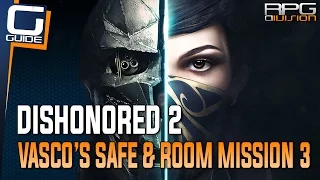 Dishonored 2 Guide - Vasco s Safe Combination Room Key Save Hypatia