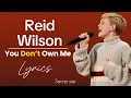 Download Lagu Reid Wilson “You Don’t Own Me” with lyrics - Audition On AGT 2024