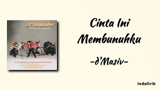 Download d'Masiv - Cinta Ini Membunuhku | Lirik Lagu MP3