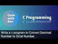 Write a C Program to Convert Decimal Number to Octal Code With Dev C tutorial