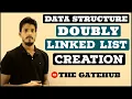 Introduction to Doubly Linked List Creation And Display Data structures