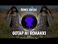 DJ Batak !!! GOTAP NI ROHAKKI (Jun Munthe) - By Riski Remixer 🎧