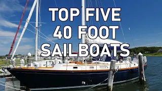 Top Five 40 Foot Sailboats – Ep 213 – Lady K Sailing