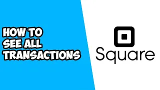 How To See All Transactions on Square