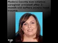 Madera County non-relative caregiver Tonya Hamilton arrested after 3-month-old suffers head trauma