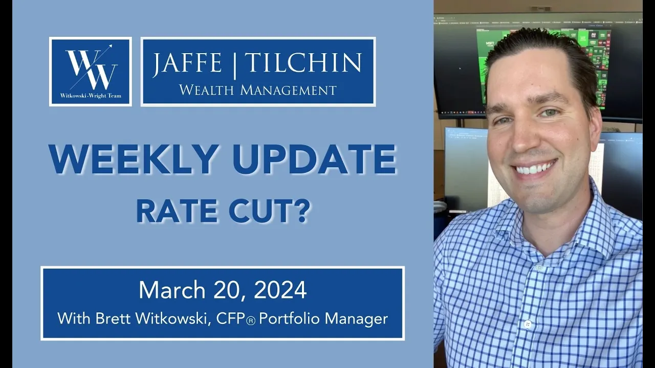 Weekly Update | Rate Cut | March 20, 2024