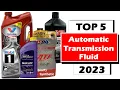 Top 5 best Automatic Transmission Fluid