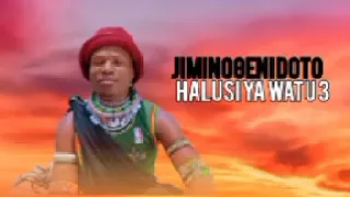 JIMINOGENI DOTO HALUSI YA WATU 3 BY MSAMBAZAJI LUFUNZA MANYANDA SAMBAYI 