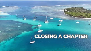 Closing Our Chapter in San Blas | Saying Goodbye & Sailing Toward What’s Next