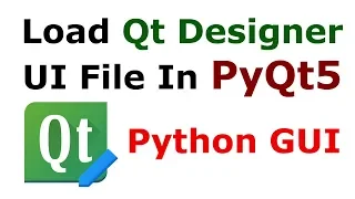PyQt5 How To Load Qt Designer UI File Python GUI Tutorials