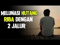 Download Lagu 2 CARA MELUNASI HUTANG RIBA