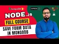NodeJS Tutorial in Hindi - REST API Save Form Data POST API