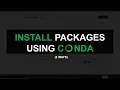 How to install Software Packages with conda