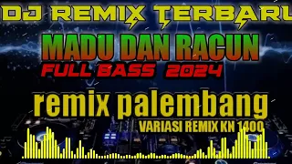 Download dj remix palembang terbaru 2024 full bass | dj madu dan racun MP3