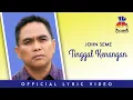 Download Lagu John Seme - Tinggal Kenangan (Official Lyric Video)