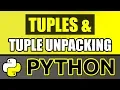Tuples Tuple Unpacking in Python