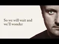 Phil Collins - We Wait and We Wonder (Official Lyric Video)