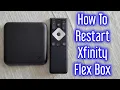 How To Restart The Xfinity Flex Box