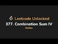 377 Combination Sum IV Leetcode Unlocked - Python