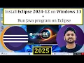 How to install Eclipse IDE 2024-12 on Windows 11