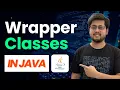 Java Wrapper Classes Full Tutorial Boxing Unboxing parseInt valueOf MAX - VALUE More