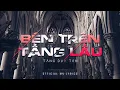 Download Lagu [BAE] Tăng Duy Tân - Bên Trên Tầng Lầu | Official Lyric Video