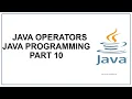 Java Operators Bitwise operator Logical Operator Java Programming Java tutorial Part 10