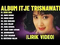 Lagu Lagu Itje Trisnawati dan Camelia Malik FULL ALBUM #lagujadul #lagulawas #lagulawas80an #lagudangdut 