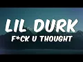 Lil Durk - F ck U Thought