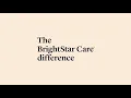 How BrightStar Care is Different From Other Home Care Agencies