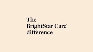 How BrightStar Care is Different From Other Home Care Agencies