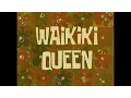Lagu SpongeBob-muziek: Waikiki Queen