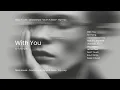 Lagu FoldingSky - With You (Deep House • Downtempo • Drum \u0026 Bass • Trip Hop Mix)