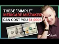 13 Extremely Common Medicare Mistakes That Can Cost You 1 000s