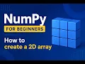 Numpy for Beginners How to create a 2D in Numpy