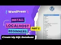 WordPress Install On Localhost Create My SQL Database Offline WordPress Course